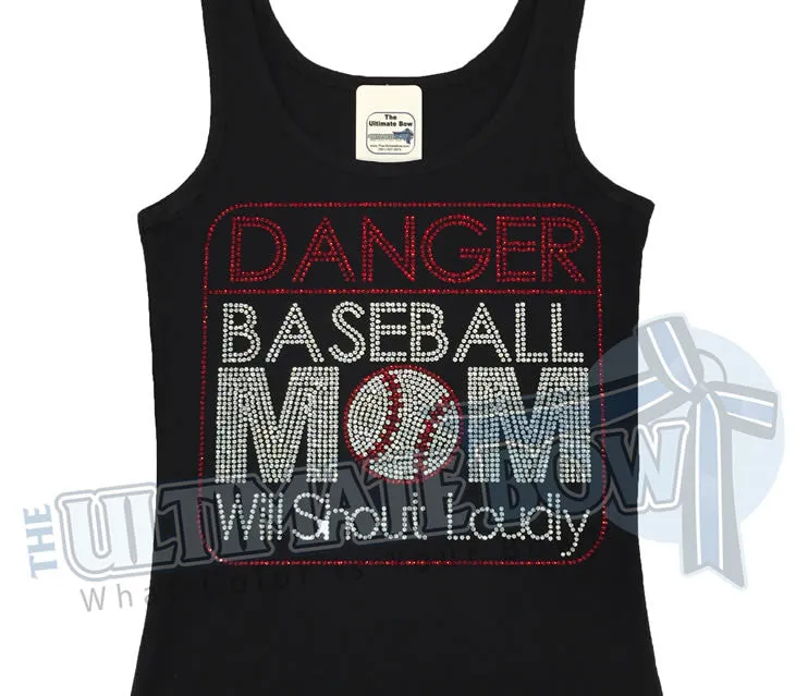 DANGER - Baseball Mom Will Shout Loudly Tank Top