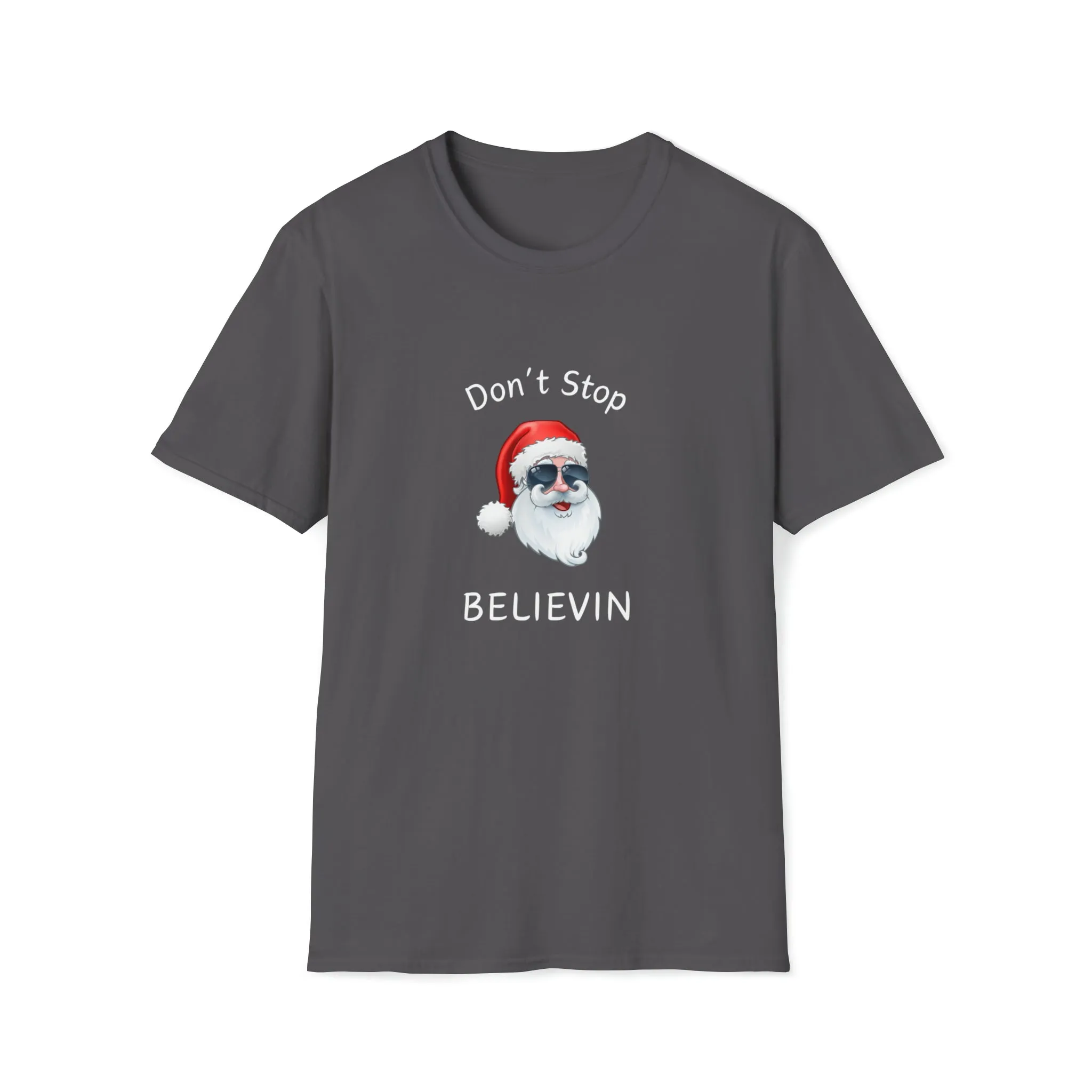 Don't Stop Believin Christmas Shirt, Christmas T-shirt, Christmas Family Shirt,Believe Shirt,Christmas Gift, Holiday Gift.Christmas Shirt