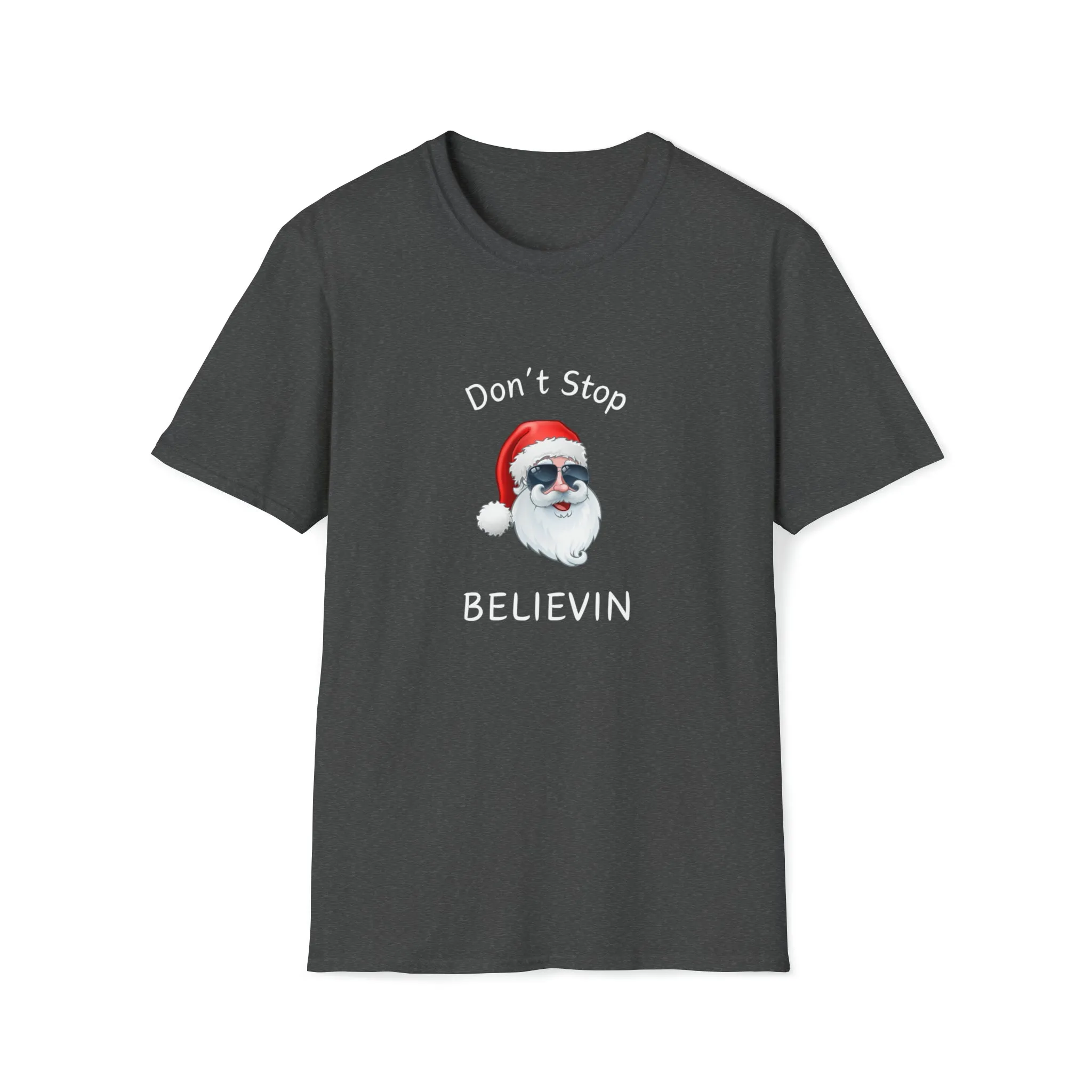 Don't Stop Believin Christmas Shirt, Christmas T-shirt, Christmas Family Shirt,Believe Shirt,Christmas Gift, Holiday Gift.Christmas Shirt