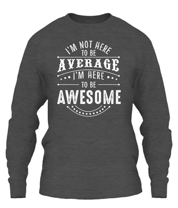 Here To Be Awesome