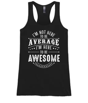 Here To Be Awesome
