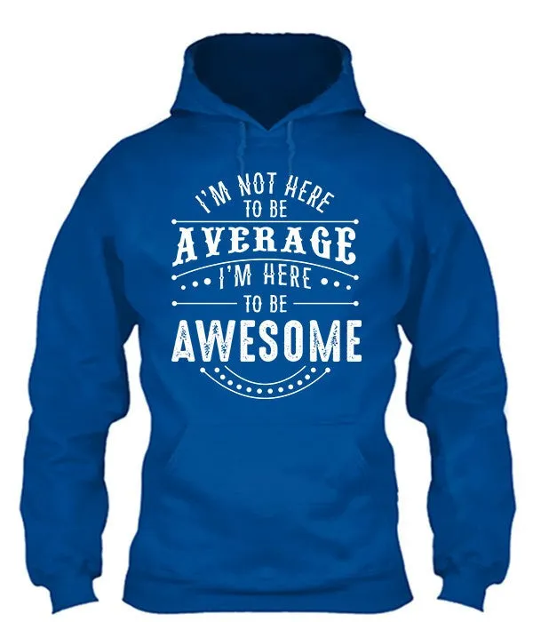 Here To Be Awesome