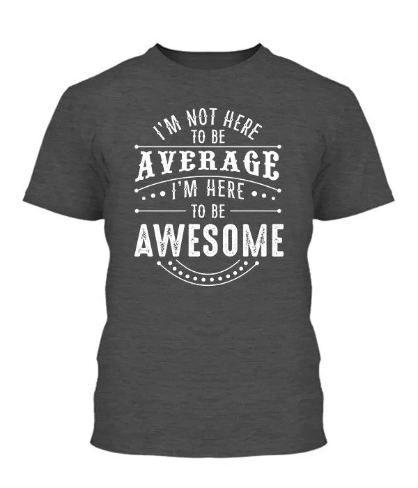 Here To Be Awesome