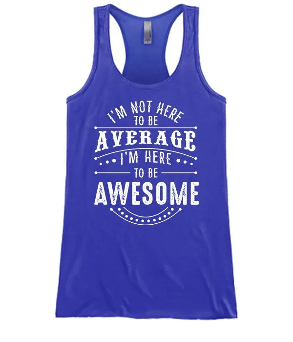 Here To Be Awesome