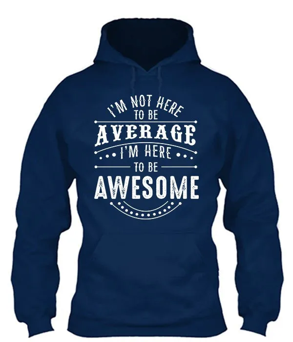 Here To Be Awesome
