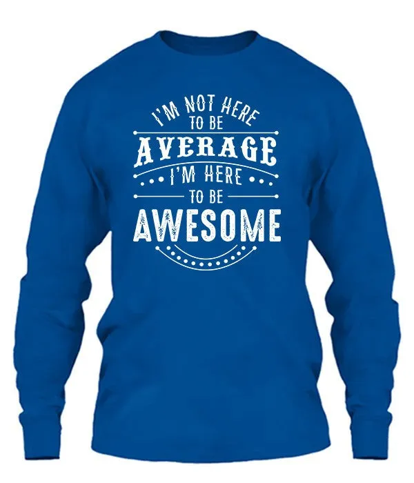 Here To Be Awesome