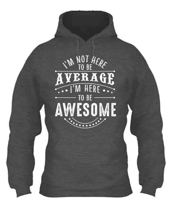 Here To Be Awesome