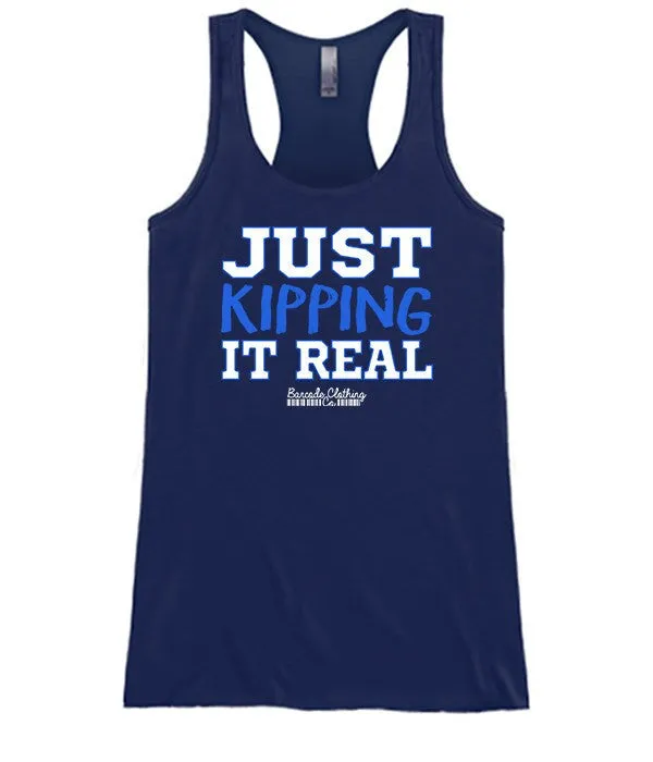 Just Kipping It Real