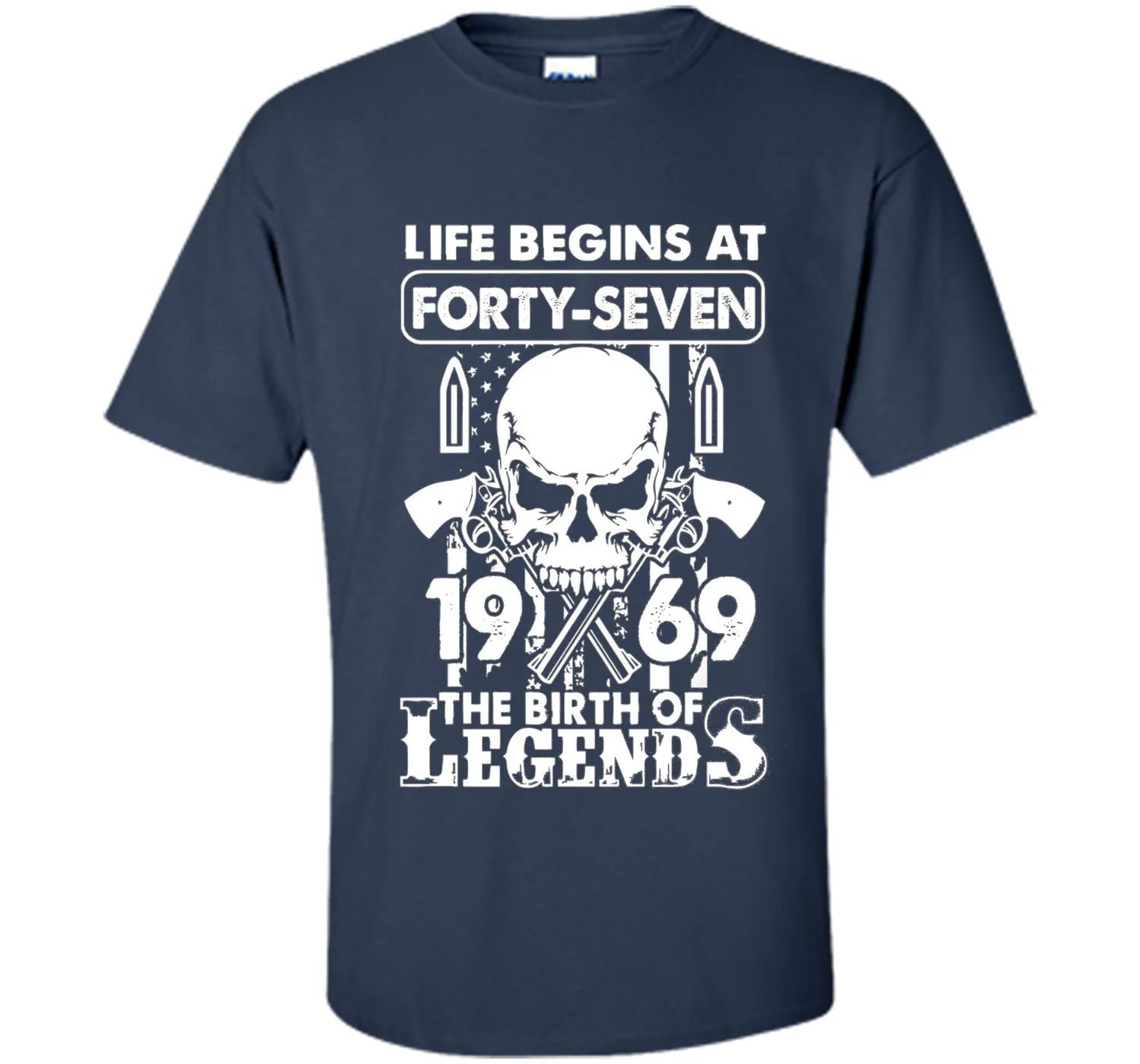 Life Begin At 47 - 1969 Birth Legends 47th Birthday T-shirts