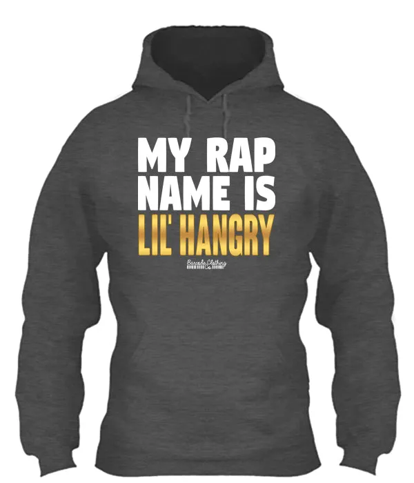 My Rap Name Is Lil Hangry