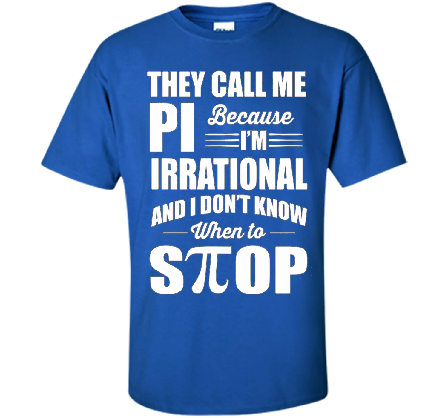 They call me pi because i'm irrational, pi day 2017 t shirts