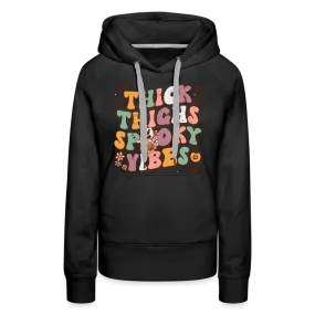 Thick Thighs Spooky Vibes Women’s Premium Hoodie (Halloween)